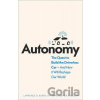 Autonomy - Christopher Shulgan, Lawrence D. Burns Autonomy - Christopher Shulgan, Lawrence D. Burns