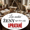 Vtipná tabuľka pre ženy, ktoré milujú (ne)poriadok Vtipná tabuľka pre ženy, ktoré milujú (ne)poriadok