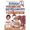 Kniha všeobecné nevědomosti o zvířatech - John Lloyd, John Mitchinson. Kniha všeobecné nevědomosti o zvířatech - John Lloyd, John Mitchinson.