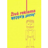 Živá reklama - Kaščák Jozef Živá reklama - Kaščák Jozef