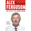 Alex Ferguson: My Autobiography - Alex Ferguson Alex Ferguson: My Autobiography - Alex Ferguson