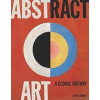 Abstract Art: A Global History - Pepe Karmel, Thames & Hudson Ltd Abstract Art: A Global History - Pepe Karmel, Thames & Hudson Ltd