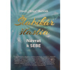 Šlabikár šťastia - Návrat k SEBE - Pavel Hirax Baričák Šlabikár šťastia - Návrat k SEBE - Pavel Hirax Baričák