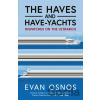 The Haves and Have-Yachts - Evan Osnos The Haves and Have-Yachts - Evan Osnos