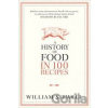 A History of Food in 100 Recipes - William Sitwell A History of Food in 100 Recipes - William Sitwell