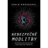 Nebezpečné modlitby Nebezpečné modlitby