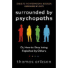 Surrounded by Psychopaths Surrounded by Psychopaths
