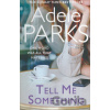 Tell me Something - Adele Parks Tell me Something - Adele Parks
