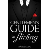 Gentlemen's Guide to Flirting Gentlemen's Guide to Flirting