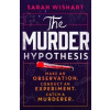 The Murder Hypothesis - Sarah Wishart, HarperCollins Publishers The Murder Hypothesis - Sarah Wishart, HarperCollins Publishers