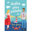 Holka přes palubu - Tessa Bailey Holka přes palubu - Tessa Bailey