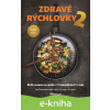 E-kniha Zdravé rýchlovky 2 - Jana Šimkovičová a kolektív E-kniha Zdravé rýchlovky 2 - Jana Šimkovičová a kolektív