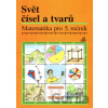 Svět čísel a tvarů Svět čísel a tvarů