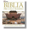 Biblia pre celú rodinu Biblia pre celú rodinu