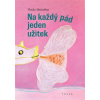 Na každý pád jeden užitek - Vlado Matuška Na každý pád jeden užitek - Vlado Matuška