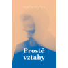 Prostě vztahy - Honza Vojtko Prostě vztahy - Honza Vojtko