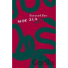 Moc zla - Bernard Bro Moc zla - Bernard Bro