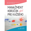 Manažment horúčok pre každého - Denisa Jaššová Manažment horúčok pre každého - Denisa Jaššová