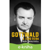 E-kniha Gottwald a jeho doba - Rudolf Kroll E-kniha Gottwald a jeho doba - Rudolf Kroll