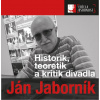 Ján Jaborník. Historik, teoretik a kritik divadla Ján Jaborník. Historik, teoretik a kritik divadla