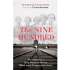 The Nine Hundred : The Extraordinary Young Women of the First Official Jewish Transport to Auschwitz - autor neuvedený The Nine Hundred : The Extraordinary Young Women of the First Official Jewish Transport to Auschwitz - autor neuvedený