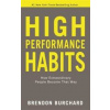 High Performance Habits - Brendon Burchard, Hay House Inc High Performance Habits - Brendon Burchard, Hay House Inc