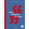 Česká inteligence 20. století Česká inteligence 20. století