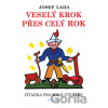 Veselý krok přes celý rok - Josef Lada Veselý krok přes celý rok - Josef Lada