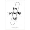 The Paperclip Test The Paperclip Test