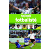 Nejlepší fotbalisté - Nejlepší světoví hráči všech dob Nejlepší fotbalisté - Nejlepší světoví hráči všech dob