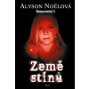 Země stínů - Alyson Noel Země stínů - Alyson Noel