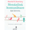 Nenásilná komunikace - Marshall B. Rosenberg Nenásilná komunikace - Marshall B. Rosenberg