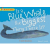 Wonderwise: Is A Blue Whale The Biggest Thing There is?: A book about size Wonderwise: Is A Blue Whale The Biggest Thing There is?: A book about size