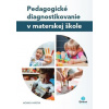 Pedagogické diagnostikovanie v MŠ (2. rozšírené vydanie) - Miňová Monika Pedagogické diagnostikovanie v MŠ (2. rozšírené vydanie) - Miňová Monika