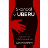Skandál v Uberu - Susan Fowlerová Skandál v Uberu - Susan Fowlerová