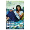 Nives, co to povídáš? (Sacha Naspini) Nives, co to povídáš? (Sacha Naspini)