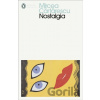 Nostalgia - Mircea Cărtărescu Nostalgia - Mircea Cărtărescu