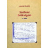 Szellemi örökségem 2. rész - Hanesz Sándor Szellemi örökségem 2. rész - Hanesz Sándor
