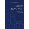 Sloboda – slovo a čin (Pavel Holländer) Sloboda – slovo a čin (Pavel Holländer)