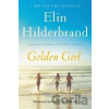 Golden Girl - Elin Hilderbrand Golden Girl - Elin Hilderbrand
