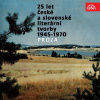 25 let české a slovenské literární tvorby /1945-1970/ (Próza) 25 let české a slovenské literární tvorby /1945-1970/ (Próza)