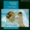 MOMPOU,F.: Cants màgics - Piano works (CD) MOMPOU,F.: Cants màgics - Piano works (CD)