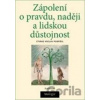 Zápolení o pravdu, naději a lidskou důstojnost - Ctirad Václav Pospíšil Zápolení o pravdu, naději a lidskou důstojnost - Ctirad Václav Pospíšil