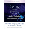 Getting Into the Vortex: Guided Meditations Audio Download and User Guide Getting Into the Vortex: Guided Meditations Audio Download and User Guide