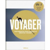 Voyager - Jens Bezemer, Joel Meter, Simon Phillipson, Delano Steenmeijer, Ted Stryk, teNeues Publishing UK Ltd Voyager - Jens Bezemer, Joel Meter, Simon Phillipson, Delano Steenmeijer, Ted Stryk, teNeues Publishing UK Ltd