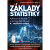 Základy statistiky - Neubauer Jiří Sedlačík Marek, Kříž Oldřich, Základy statistiky - Neubauer Jiří Sedlačík Marek, Kříž Oldřich,