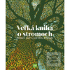 Veľká kniha o stromoch Veľká kniha o stromoch