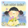 Kam odišiel dedko? - Catherine Houseová Kam odišiel dedko? - Catherine Houseová