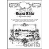 Stará Bělá - Ladislav Juroš Stará Bělá - Ladislav Juroš