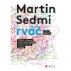 Martin Sedmirváč Příběh chlapce s poruchou ADHD a jeho nezralé matky - Ivana Gálová Martin Sedmirváč Příběh chlapce s poruchou ADHD a jeho nezralé matky - Ivana Gálová